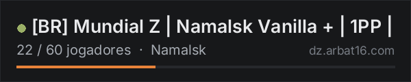[BR] Mundial Z | Namalsk Vanilla + | 1PP | na lista de servidores de DayZ da AR16