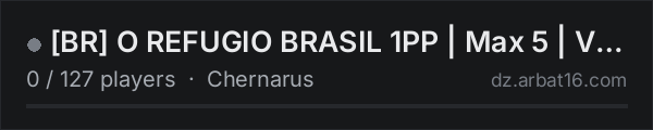 [BR] O REFUGIO BRASIL 1PP | Max 5 | Vanilla++ | on the AR16 DayZ server list