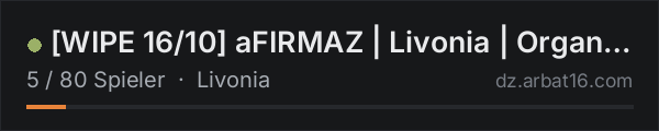 [WIPE 16/10] aFIRMAZ | Livonia | OrganicRP | 1PP in der DayZ-Serverliste von AR16
