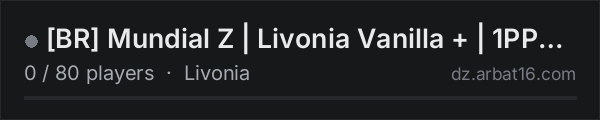 [BR] Mundial Z | Livonia Vanilla + | 1PP | WIPE 25/09 on the AR16 DayZ server list
