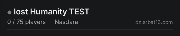 lost Humanity TEST on the AR16 DayZ server list