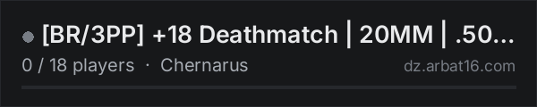 [BR/3PP] +18 Deathmatch | 20MM | .50Cal on the AR16 DayZ server list