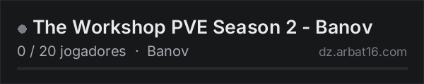 The Workshop PVE Season 2 - Banov na lista de servidores de DayZ da AR16