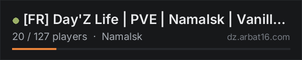 [FR] Day'Z Life | PVE | Namalsk | Vanilla++ on the AR16 DayZ server list
