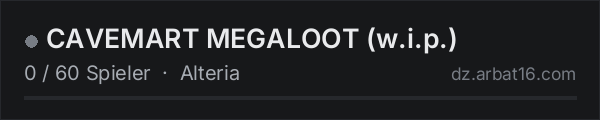 CAVEMART MEGALOOT (w.i.p.) in der DayZ-Serverliste von AR16