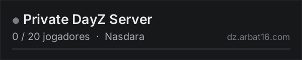 Private DayZ Server na lista de servidores de DayZ da AR16