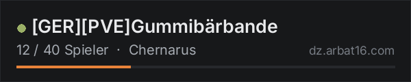 [GER][PVE]Gummibärbande in der DayZ-Serverliste von AR16