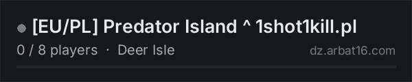 [EU/PL] Predator Island ^ 1shot1kill.pl on the AR16 DayZ server list