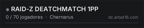 RAID-Z DEATCHMATCH 1PP na lista de servidores de DayZ da AR16