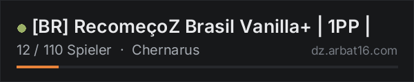 [BR]  RecomeçoZ Brasil Vanilla+ | 1PP | in der DayZ-Serverliste von AR16