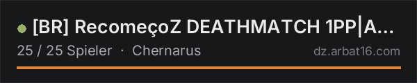 BR RecomeçoZ DEATHMATCH 1PP|ARMAS VANILLA in der DayZ-Serverliste von AR16