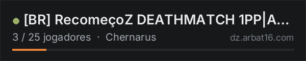 BR RecomeçoZ DEATHMATCH 1PP|ARMAS VANILLA na lista de servidores de DayZ da AR16