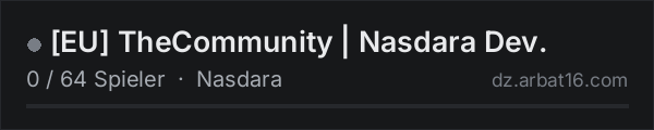 [EU] TheCommunity | Nasdara Dev. in der DayZ-Serverliste von AR16
