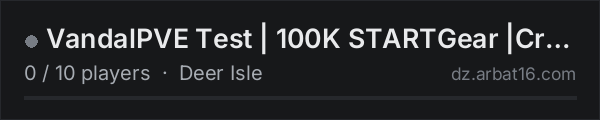 VandalPVE Test | 100K STARTGear |Craft |Loot+ |Guns+ |Custom Ar on the AR16 DayZ server list