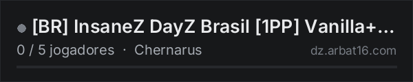 [BR] InsaneZ DayZ Brasil [1PP] Vanilla+Eventos na lista de servidores de DayZ da AR16