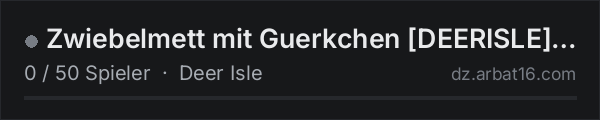 Zwiebelmett mit Guerkchen [DEERISLE] GER|PVE|ONLY in der DayZ-Serverliste von AR16