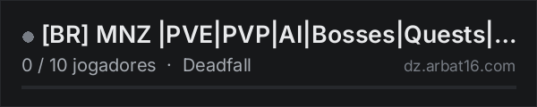 [BR] MNZ |PVE|PVP|AI|Bosses|Quests|Loot+ na lista de servidores de DayZ da AR16