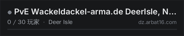 AR16 DayZ 服务器列表中的 PvE Wackeldackel-arma.de DeerIsle, NPC's, NO Trader, PVP Zones