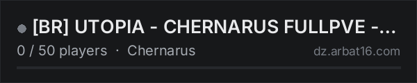 [BR] UTOPIA - CHERNARUS FULLPVE - DESENVOLVENDO on the AR16 DayZ server list