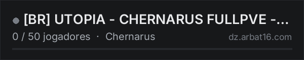 BR UTOPIA - CHERNARUS FULLPVE - DESENVOLVENDO na lista de servidores de DayZ da AR16