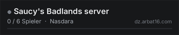 Saucy's Badlands server in der DayZ-Serverliste von AR16