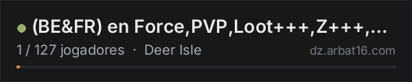 (BE&FR) en Force,PVP,Loot+++,Z+++,Deerisle na lista de servidores de DayZ da AR16