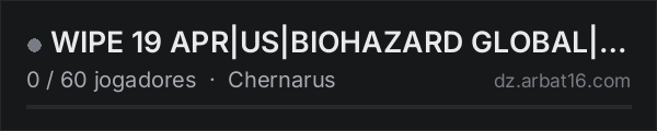 WIPE 19 APR|US|BIOHAZARD GLOBAL|1PP-3PP|PVP|PVE|GROUPS|NO RAID na lista de servidores de DayZ da AR16