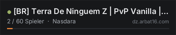 [BR] Terra De Ninguem Z | PvP Vanilla | No Trader / Raiz in der DayZ-Serverliste von AR16