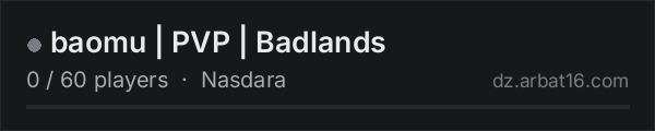 baomu | PVP | Badlands on the AR16 DayZ server list