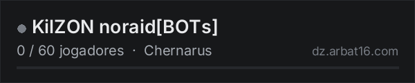 KilZON noraid[BOTs] na lista de servidores de DayZ da AR16