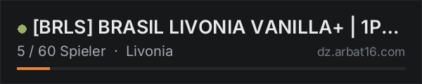 [BRLS] BRASIL LIVONIA VANILLA+ | 1PP-PVP in der DayZ-Serverliste von AR16