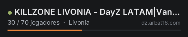 KILLZONE LIVONIA - DayZ LATAM|Vanilla+|RAID|5-MAX|KOTH|WIPE 19/ na lista de servidores de DayZ da AR16