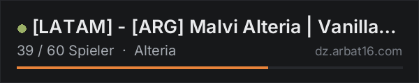 [LATAM] - [ARG] Malvi Alteria | Vanilla - NO BASES - 1PP - 5MAX in der DayZ-Serverliste von AR16