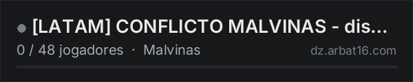 [LATAM]  CONFLICTO MALVINAS - discord.gg/39d6qmngKv na lista de servidores de DayZ da AR16