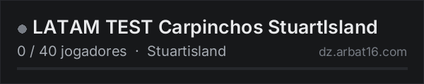 LATAM TEST Carpinchos StuartIsland na lista de servidores de DayZ da AR16