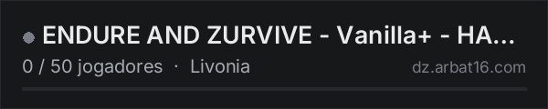 ENDURE AND ZURVIVE - Vanilla+ - HARDCORE INVIERNO - LATAM na lista de servidores de DayZ da AR16
