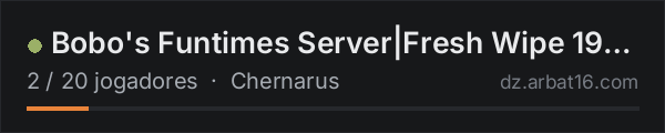 Bobo's Funtimes Server|Fresh Wipe 19OCT|Megabuilds Allowed|No a na lista de servidores de DayZ da AR16