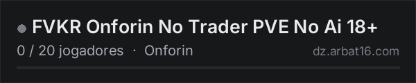 FVKR Onforin No Trader PVE No Ai 18+ na lista de servidores de DayZ da AR16