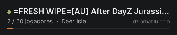 =FRESH WIPE=[AU] After DayZ Jurassic Isle | PvE with PvP Zones na lista de servidores de DayZ da AR16