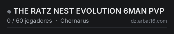 THE RATZ NEST EVOLUTION 6MAN PVP na lista de servidores de DayZ da AR16