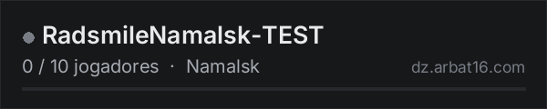 RadsmileNamalsk-TEST na lista de servidores de DayZ da AR16