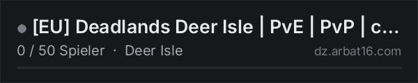 EU Deadlands Deer Isle | PvE | PvP | coming soon in der DayZ-Serverliste von AR16