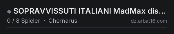 SOPRAVVISSUTI ITALIANI MadMax discord.gg/M7M8xNNSGD in der DayZ-Serverliste von AR16