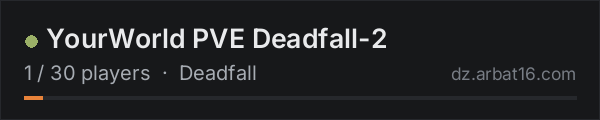 YourWorld PVE Deadfall-2 on the AR16 DayZ server list