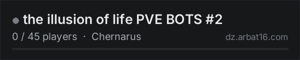 the illusion of life PVE BOTS #2 on the AR16 DayZ server list