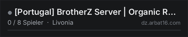 [Portugal] BrotherZ Server | Organic RP Hardcore in der DayZ-Serverliste von AR16
