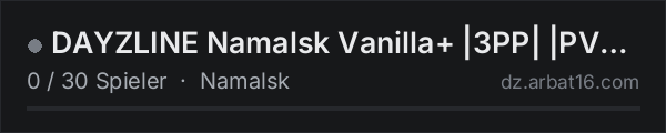 DAYZLINE Namalsk Vanilla+ |3PP| |PVP| |LASTWIPE 24.09 in der DayZ-Serverliste von AR16