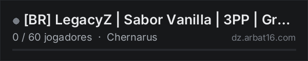 [BR] LegacyZ | Sabor Vanilla | 3PP | Grupo Máx. 10 | Chernarus na lista de servidores de DayZ da AR16