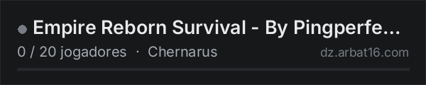 Empire Reborn Survival - By Pingperfect.com na lista de servidores de DayZ da AR16