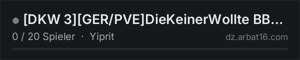 [DKW 3][GER/PVE]DieKeinerWollte BBP|BallerZ|RAG|RUSF|Snafu|Par in der DayZ-Serverliste von AR16